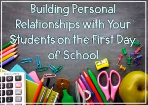 Lessons and ideas on how to build relationships with students