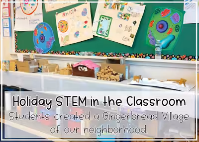 Holiday STEM in the Science Classroom 2 holiday2Bstem2Bin2Bthe2Bscience2Bclassroom2Bblog2Bgingerbread2Bvillage