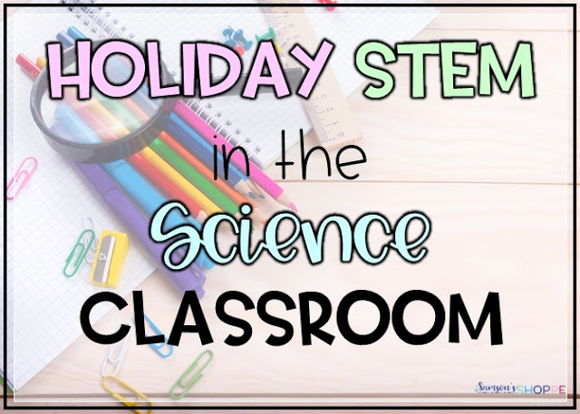 Holiday STEM in the grade 4, 5, 6, 7 science classroom to boost social emotional learning and NGSS standards