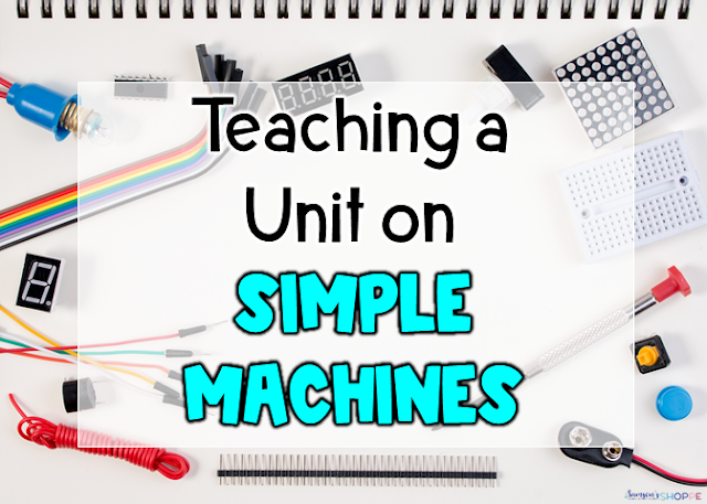 Fun and engaging simple machines unit