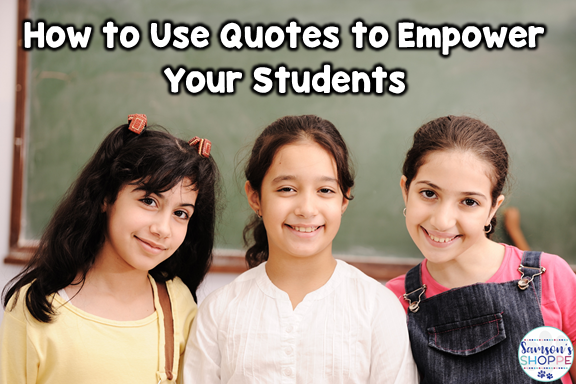 How to use inspirational quotes in classroom to empower students in grades 4 5 6