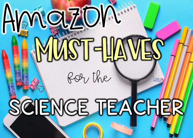 10 amazon must haves for the science classroom