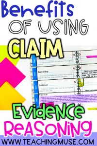 Reasons to use claim, evidence, reasoning in your science classroom