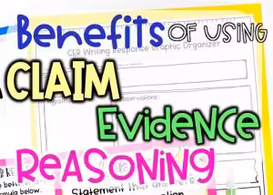 CER in science class benefits of using claim evidence reasoning for teachers and students