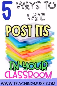 5 ways to use post it notes in your classroom