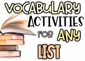 Vocabulary Activities for any list in grades 5 6 7
