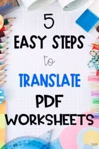 5 easy steps to using google translate to convert PDF worksheets