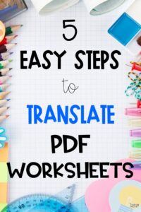 5 easy steps to using google translate to convert PDF worksheets