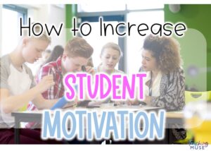 5 ways to increase student motivation in grades 5-8