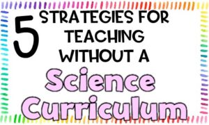 Strategies teaching without science curriculum