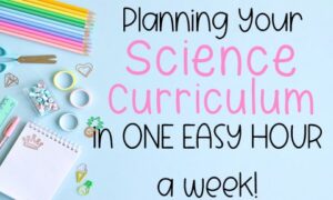 Home 7 prepping your science year without a curriculum in one easy hour a week